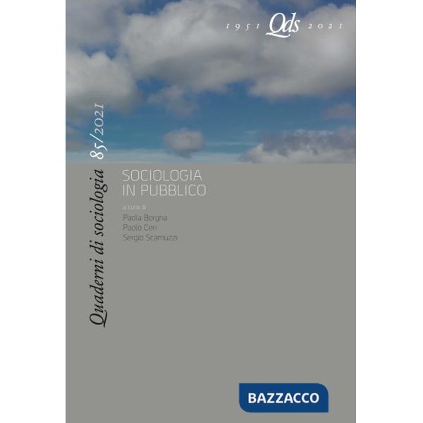 Quaderni di sociologia (2020). Vol. 85: Sociologia in pubblico