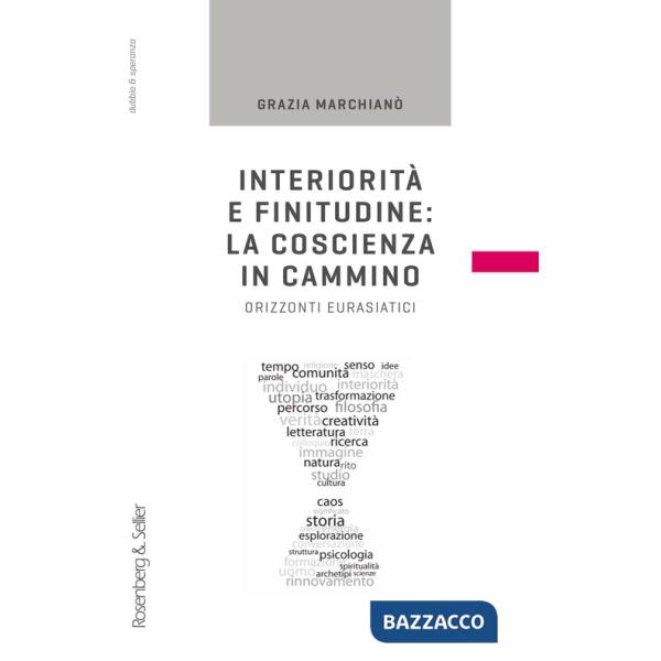 Interiorità e finitudine: la coscienza in cammino. Orizzonti eurasiatici