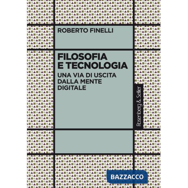 Filosofia e tecnologia. Una via di uscita dalla mente digitale