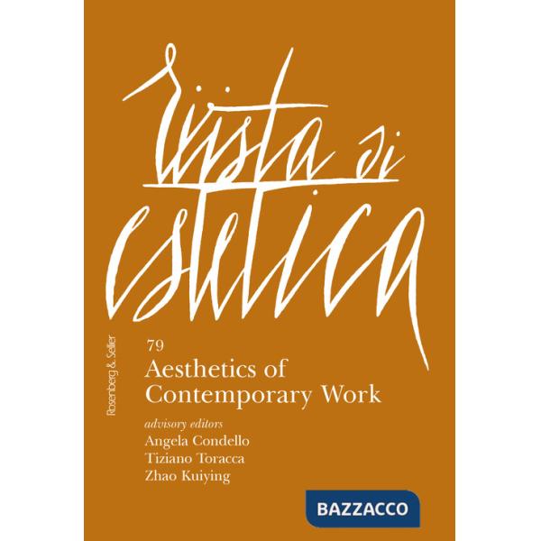 Rivista di estetica. Vol. 79: Aesthetics of contemporary work