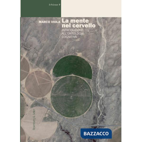 Mente nel cervello. Introduzione all'ontologia cognitiva (La)