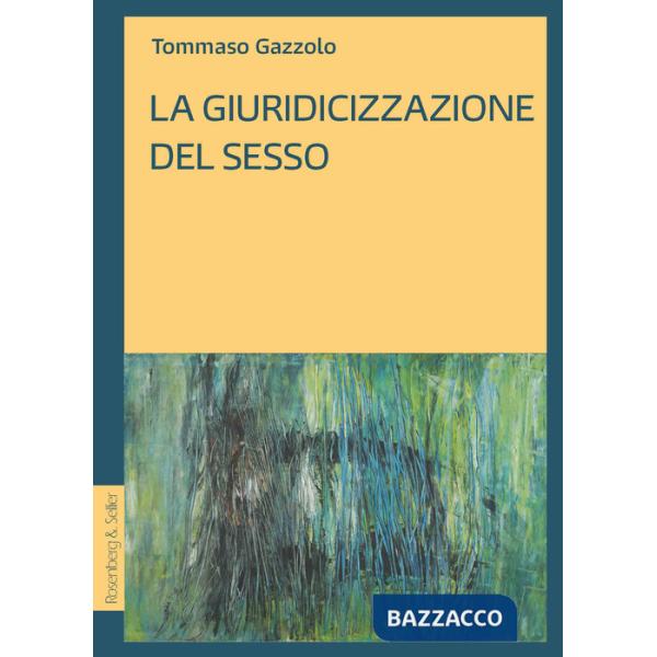 Giuridicizzazione del sesso (La)