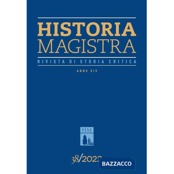 Historia Magistra. Rivista di storia critica (2022). Vol. 38