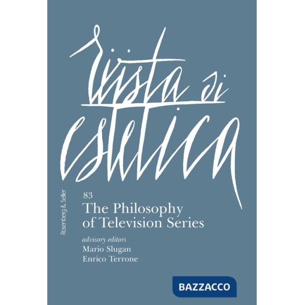 Rivista di estetica. Vol. 83: The philosophy of television series