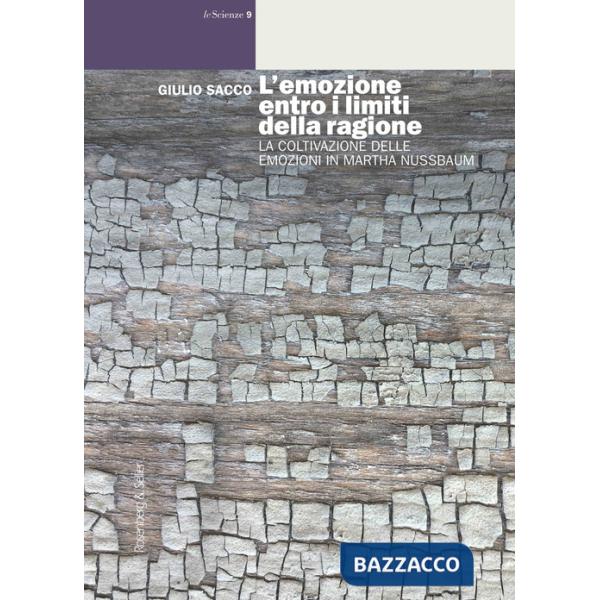 Emozione entro i limiti della ragione. La coltivazione delle emozioni in Martha Nussbaum (L')