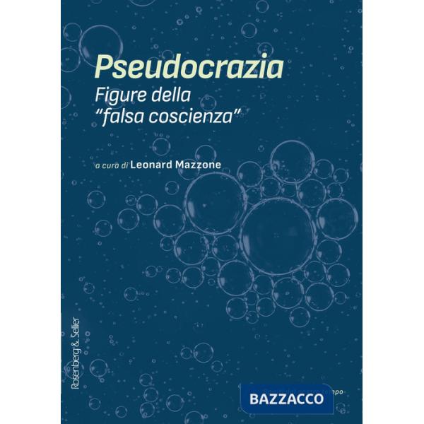 Pseudocrazia. Figure della «falsa coscienza»
