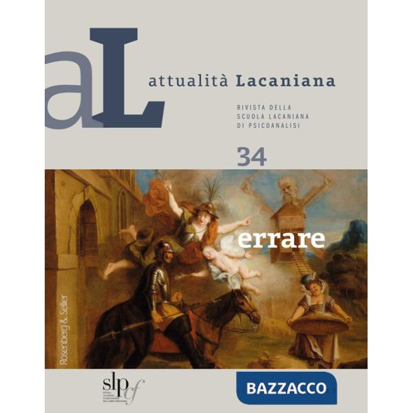 Attualità lacaniana. Rivista della Scuola Lacaniana di Psicoanalisi. Vol. 34: Errare