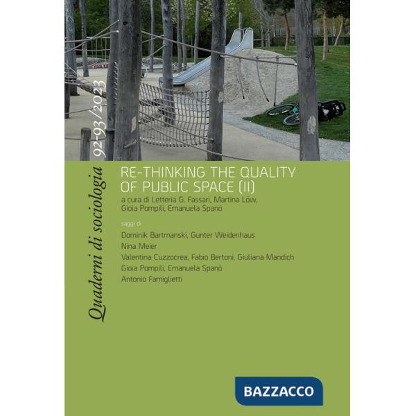 Quaderni di sociologia (2023). Ediz. bilingue. Vol. 92-93: Re-thinking the quality of public space (II)