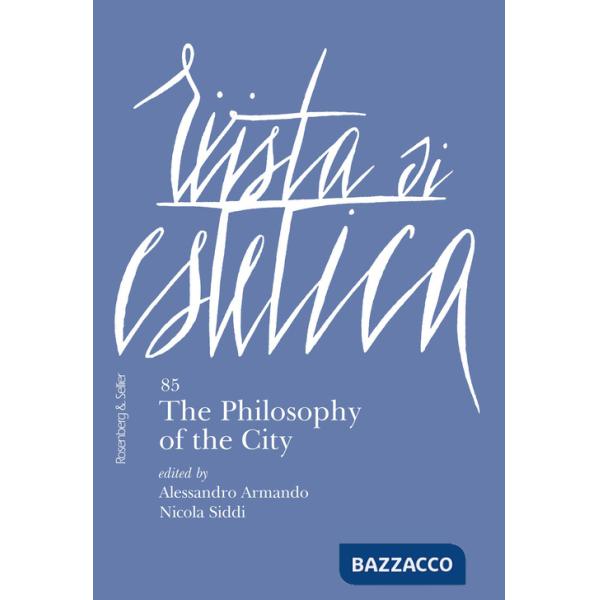 Rivista di estetica (2024). Vol. 85: The philosophy of the city