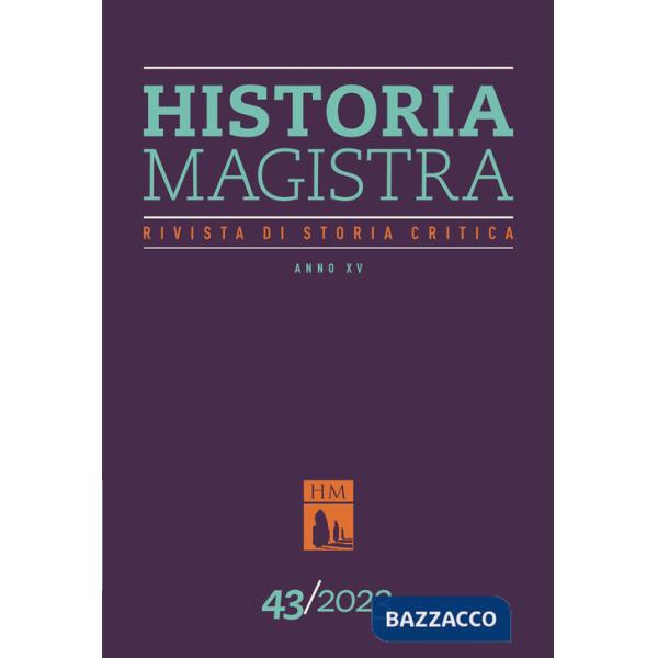 Historia Magistra. Rivista di storia critica (2023). Vol. 43