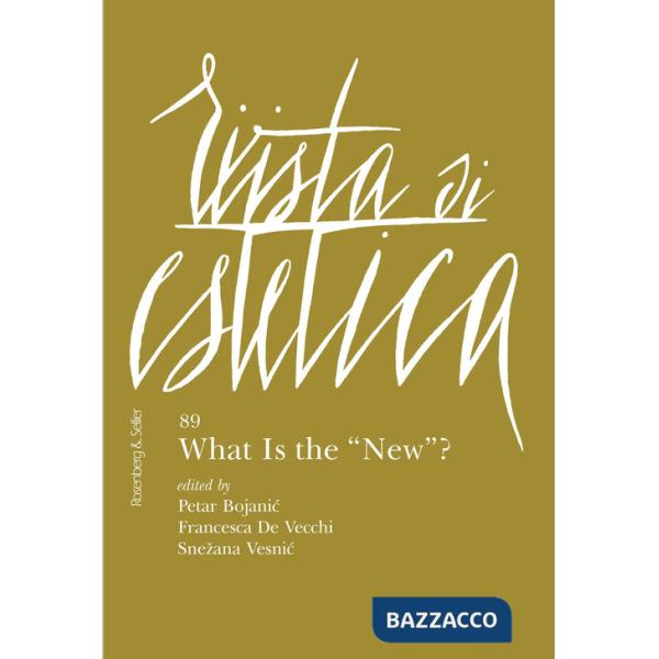 Rivista di estetica (2025). Vol. 89: What is the «New»?