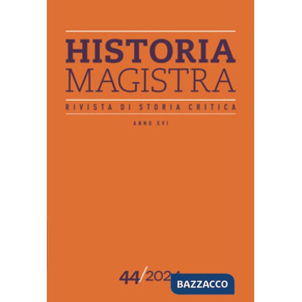 Historia Magistra. Rivista di storia critica. Vol. 44