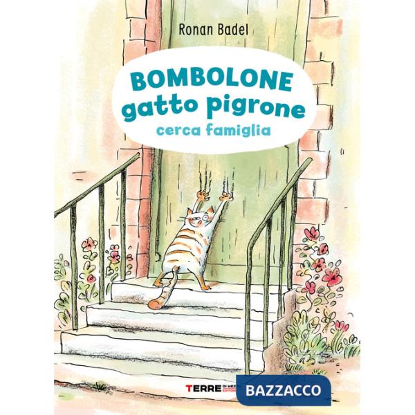 Bombolone gatto pigrone cerca famiglia. Ediz. illustrata