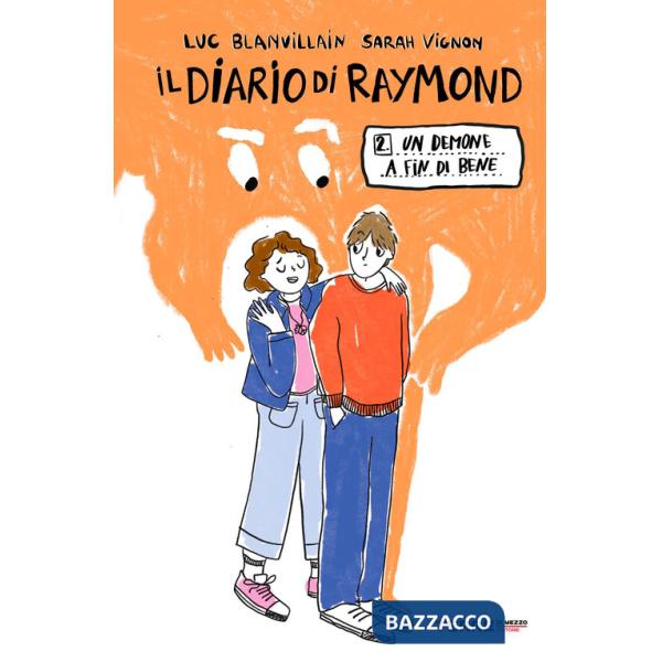 Demone a fin di bene. Il diario di Raymond. Ediz. a colori (Un)
