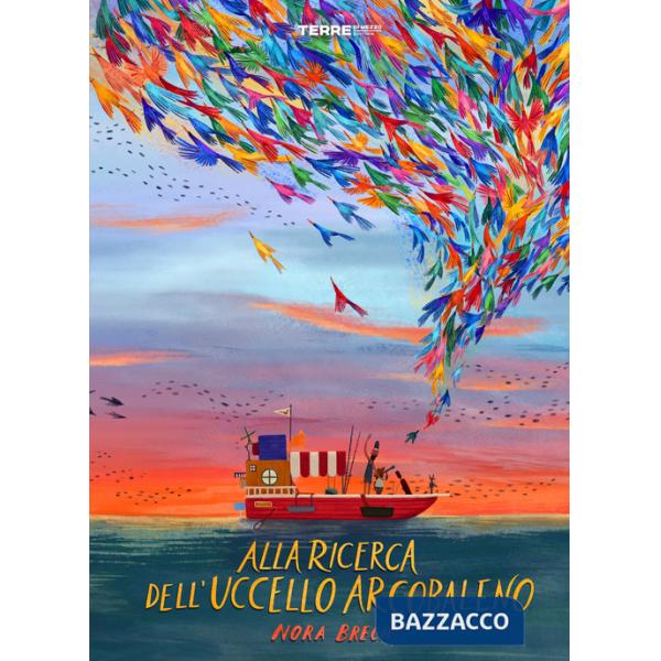 Alla ricerca dell'uccello arcobaleno. Ediz. a colori