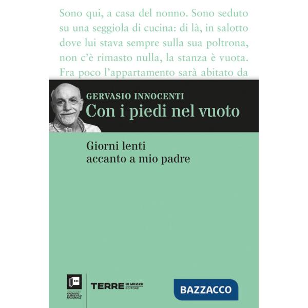Con i piedi nel vuoto. Giorni lenti accanto a mio padre