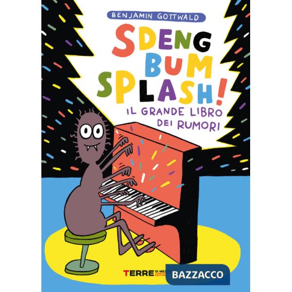 Sdeng bum splash! Il grande libro dei rumori. Ediz. a colori