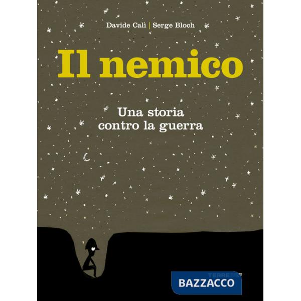 Nemico. Una storia contro la guerra. Nuova ediz. (Il)