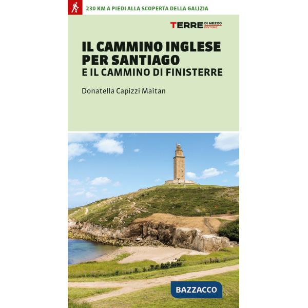 Cammino inglese per Santiago e il Cammino di Finisterre (Il)