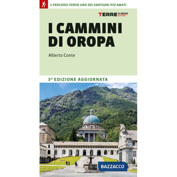 Cammini di Oropa. 4 percorsi verso uno dei santuari più amati (I)