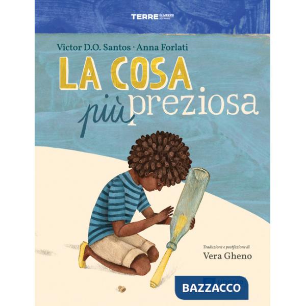 Cosa più preziosa. Ediz. a colori (La)