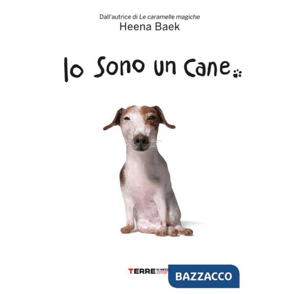Io sono un cane. Ediz. a colori