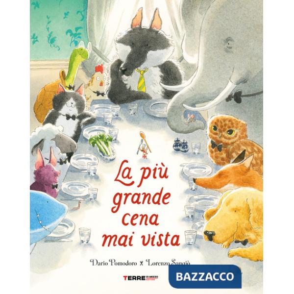 Più grande cena mai vista. Ediz. a colori (La)