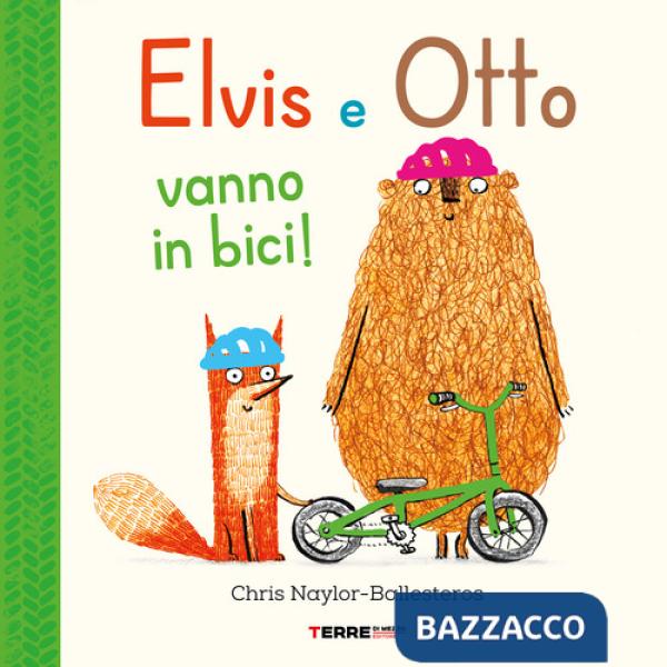 Elvis e Otto vanno in bici. Ediz. a colori