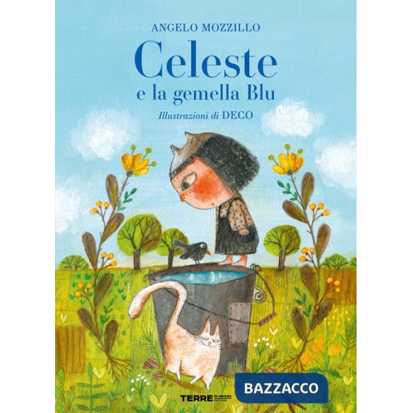 Celeste e la gemella Blu. Ediz. a colori