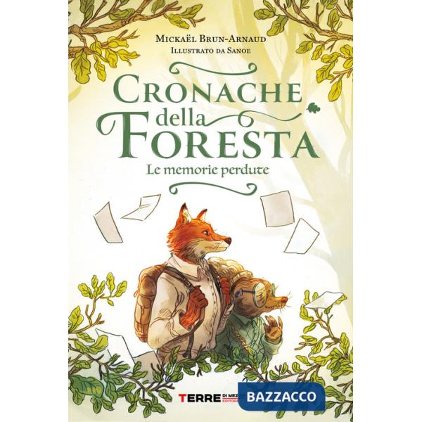 Cronache della foresta. Le memorie perdute