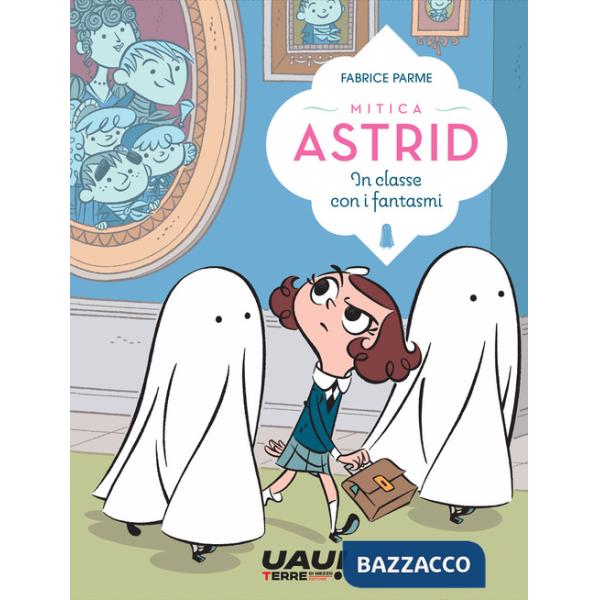 In classe con i fantasmi. Mitica Astrid