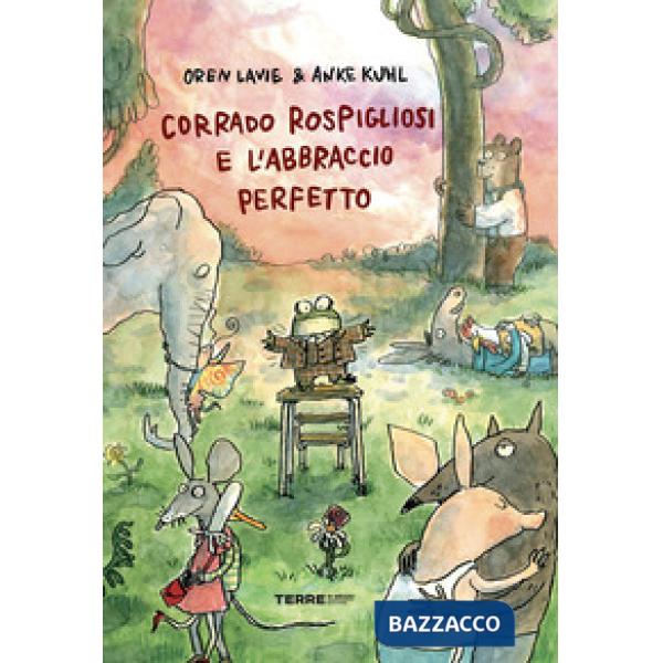 Corrado Rospigliosi e l'abbraccio perfetto. Ediz. a colori