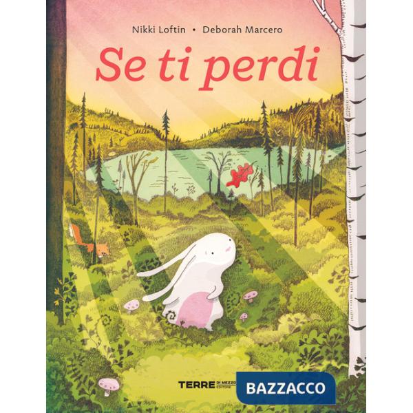 Se ti perdi. Ediz. a colori