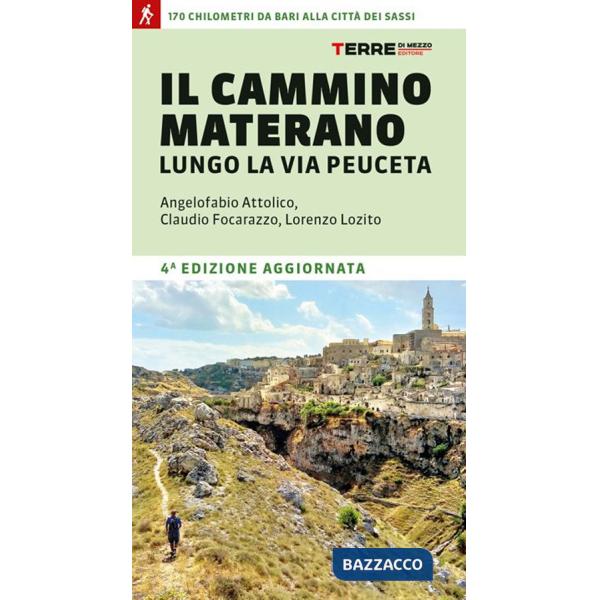 Cammino materano. A piedi lungo la Via Peuceta (Il)