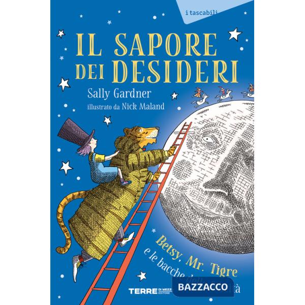 Sapore dei desideri. Betsy, Mr. Tigre e le bacche della felicità (Il)