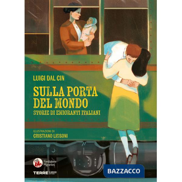 Sulla porta del mondo. Storie di migranti italiani