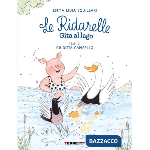 Gita al lago. Le ridarelle. Ediz. a colori