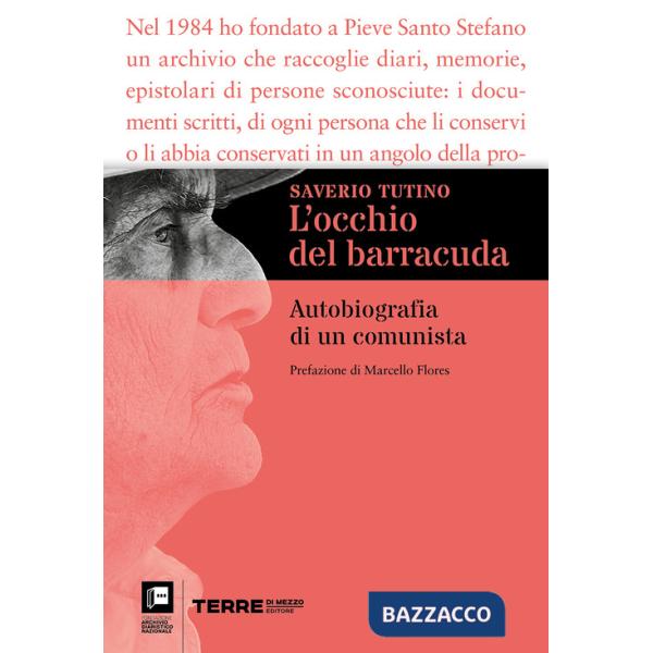 Occhio del barracuda. Autobiografia di un comunista (L')