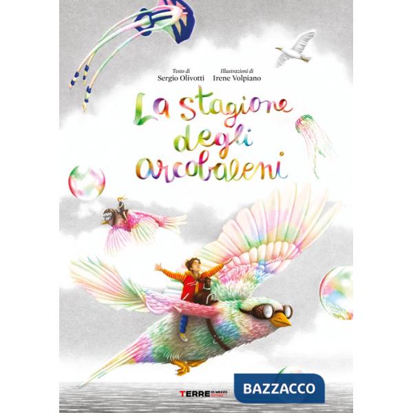 Stagione degli arcobaleni. Ediz. a colori (La)