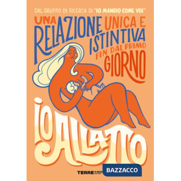 Io allatto. Una relazione unica e istintiva fin dal primo giorno