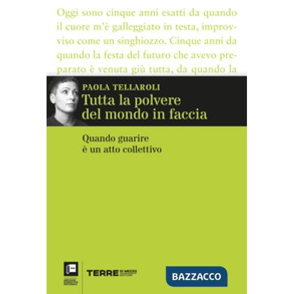 Tutta la polvere del mondo in faccia. Quando guarire è un atto collettivo