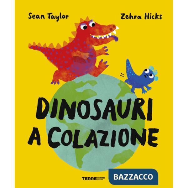 Dinosauri a colazione. Ediz. a colori