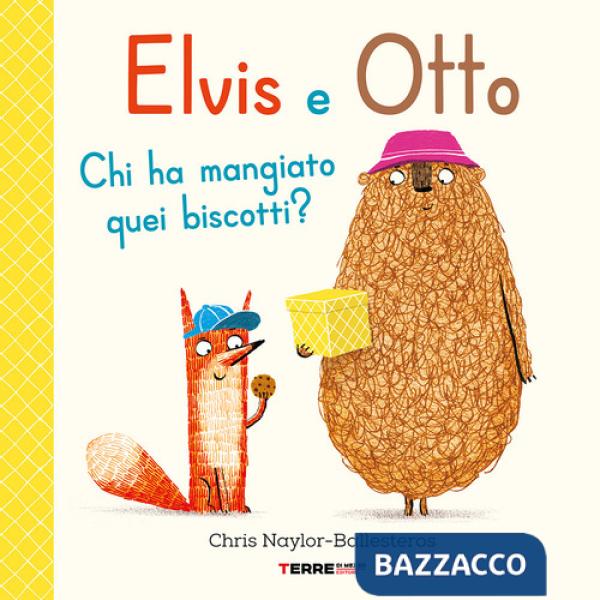 Elvis e Otto. Chi ha mangiato quei biscotti? Ediz. a colori