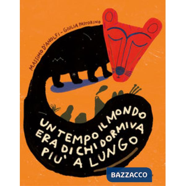 Tempo il mondo era di chi dormiva più a lungo. Ediz. a colori (Un)