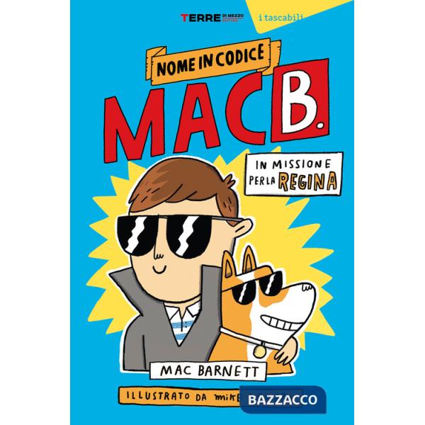 In missione per la regina. Nome in codice Mac B.