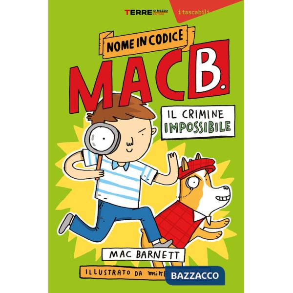 Crimine impossibile. Nome in codice Mac B. (Il)