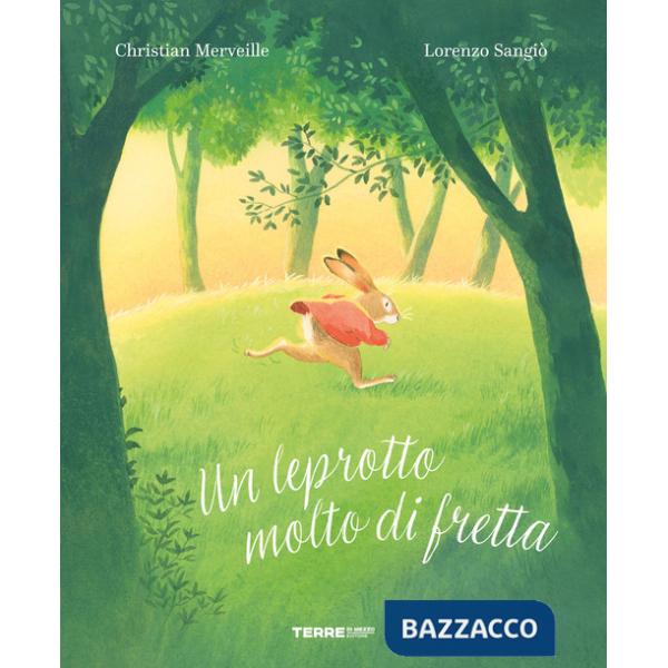 Leprotto molto di fretta. Ediz. a colori (Un)