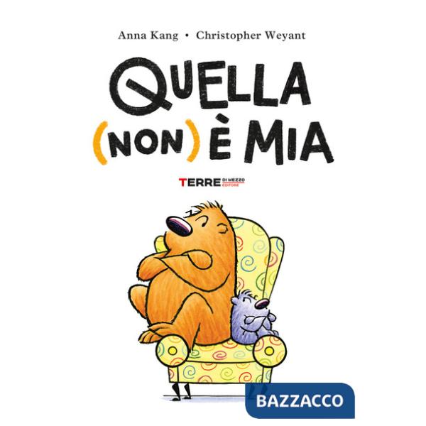 Quella (non) è mia. Ediz. a colori