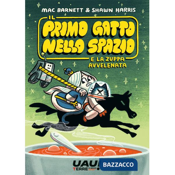 Primo gatto nello spazio e la zuppa avvelenata (Il)