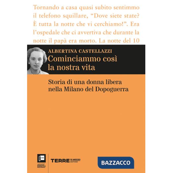 Cominciammo così la nostra vita
